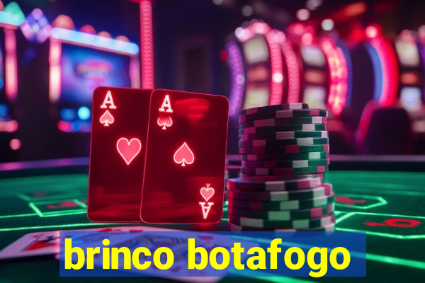 brinco botafogo